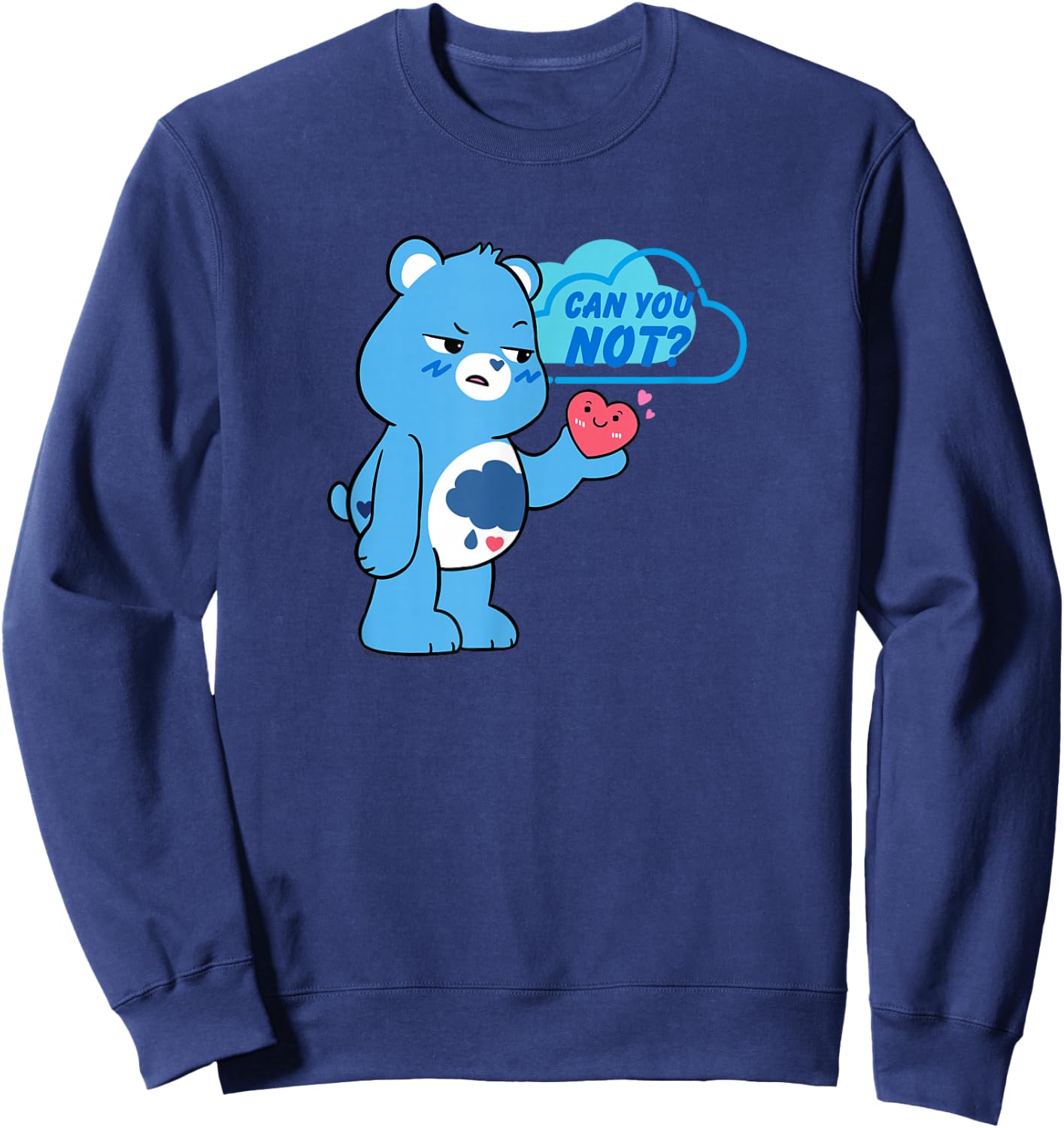 Care Bears Can You Not Grumpy Bear Cute Cartoon Sweatshirt - Sweatshirt | Navy