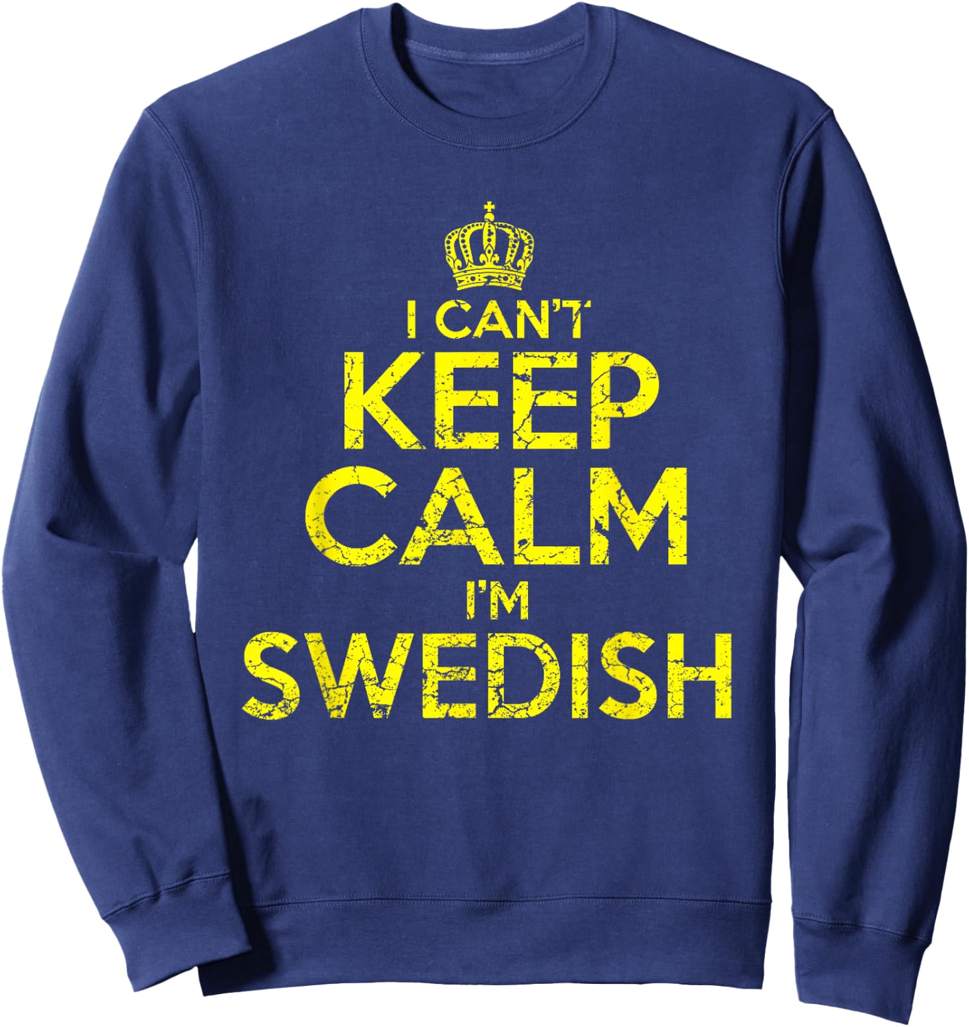 Swedish Sweden Can't Keep Calm Funny Gift Sweatshirt - Sweatshirt | Navy