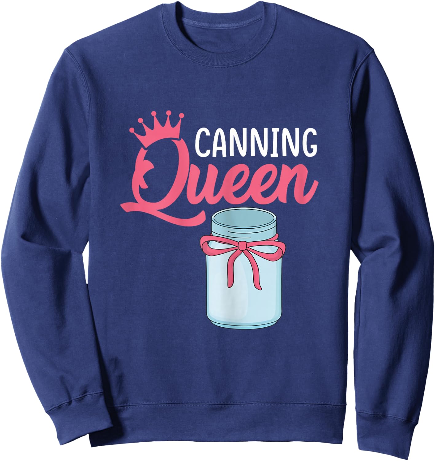 Canning Gift Canning Queen Black Modern Floral Canning Queen Funny Preserving Canner Girls Gift Sweatshirt - Sweatshirt | Navy