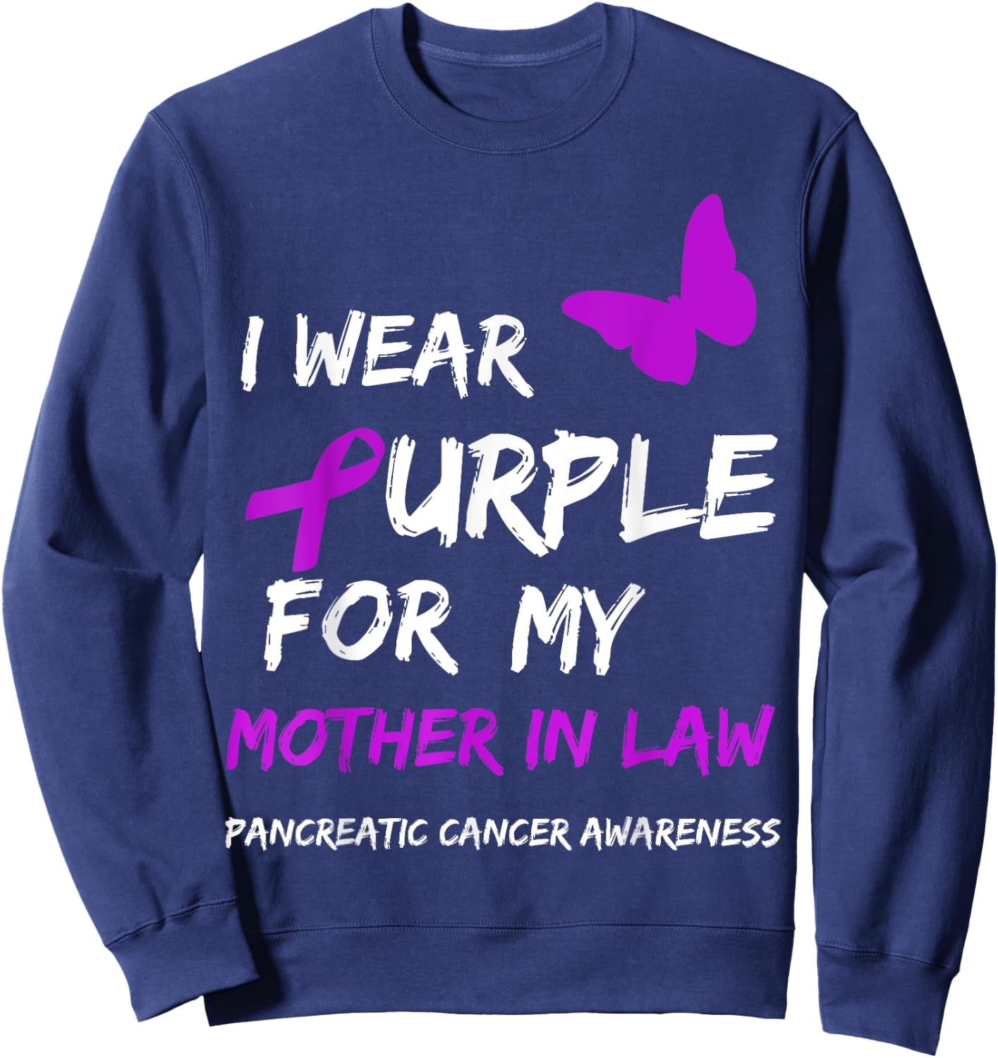 Pancreatic Cancer I Wear Purple for my Mother in law Ribbon Sweatshirt - Sweatshirt | Navy