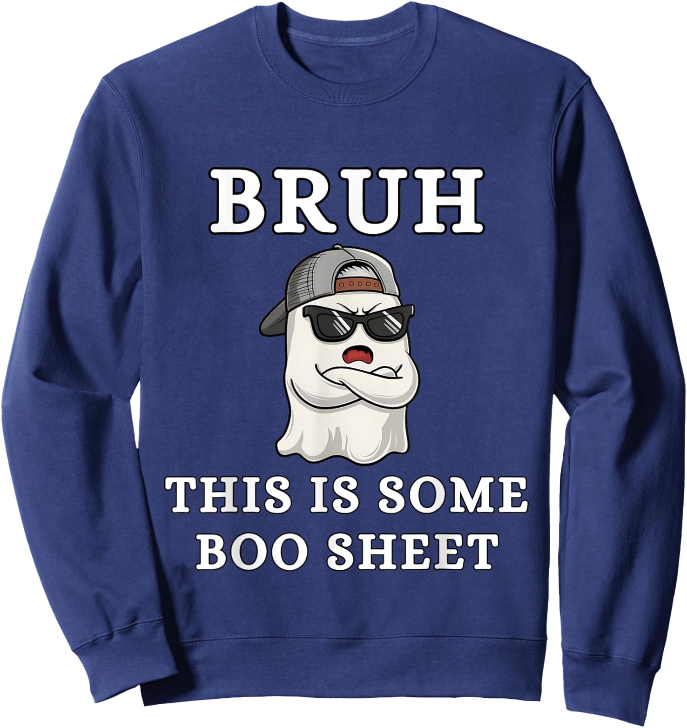 Bruh This is Some Boo Sheet, Funny Halloween Boo Sheet Bruh Sweatshirt - Sweatshirt | Navy
