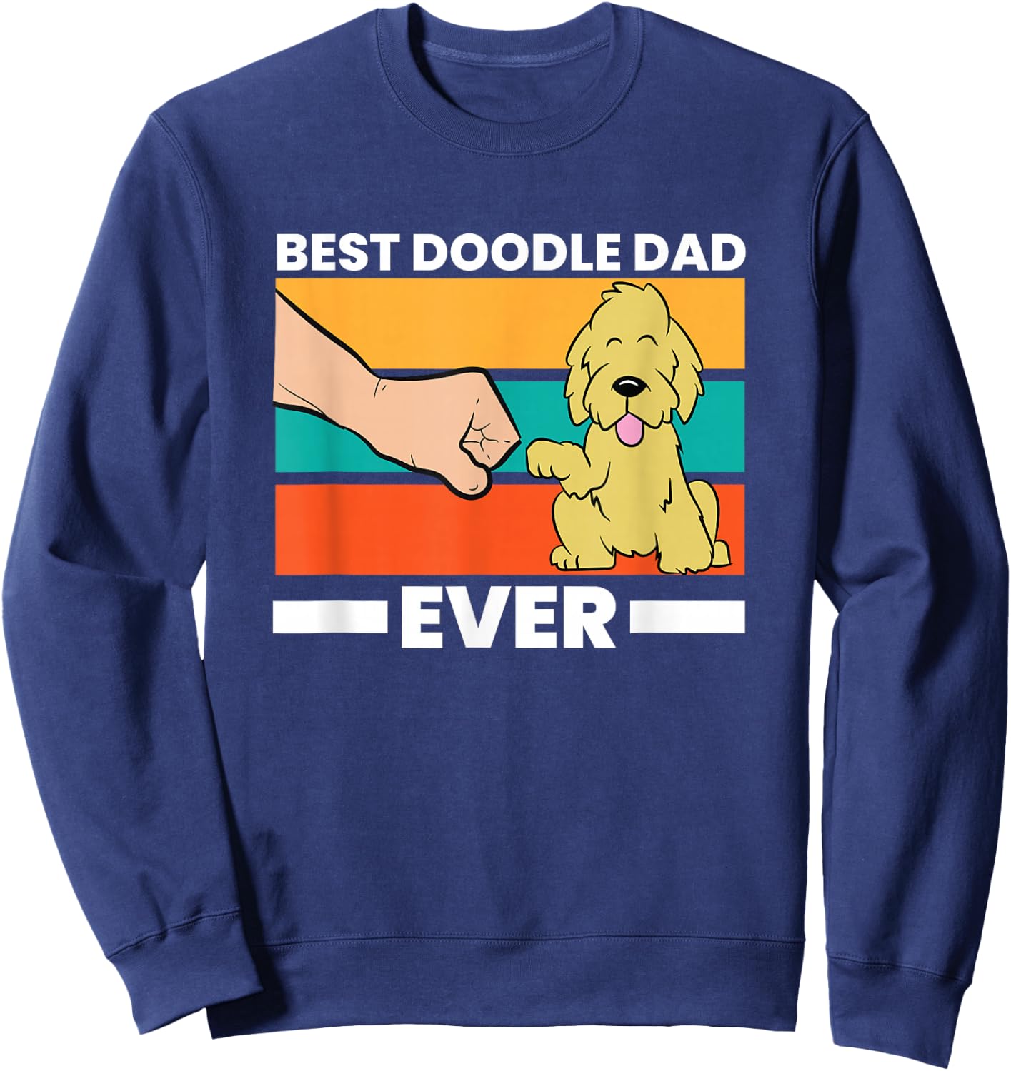 Goldendoodle Dad Best Doodle Dad Ever Sweatshirt - Sweatshirt | Navy