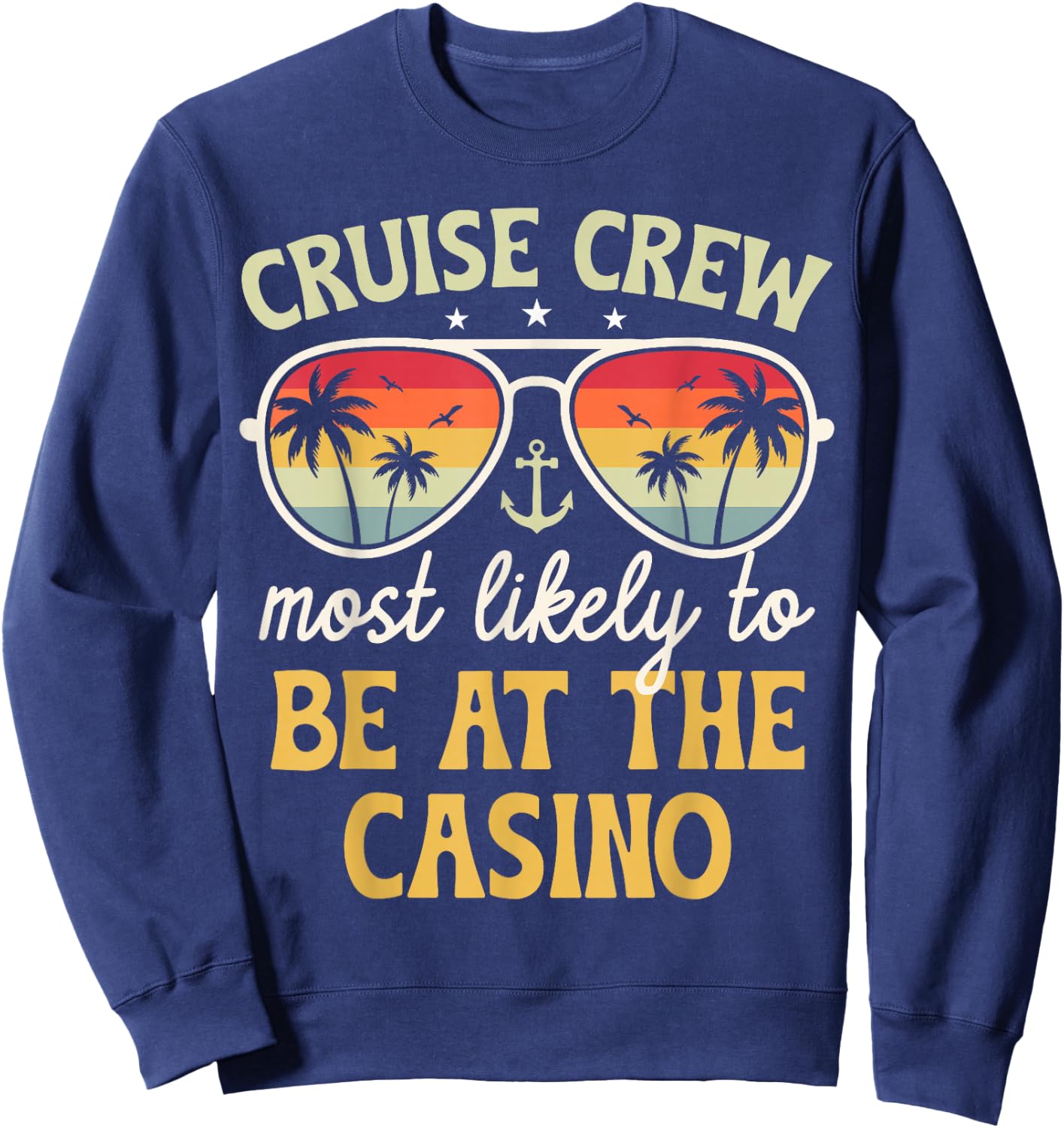 Most Likely To Be At The Casino Matching Family Cruise 2025 Sweatshirt - Sweatshirt | Navy