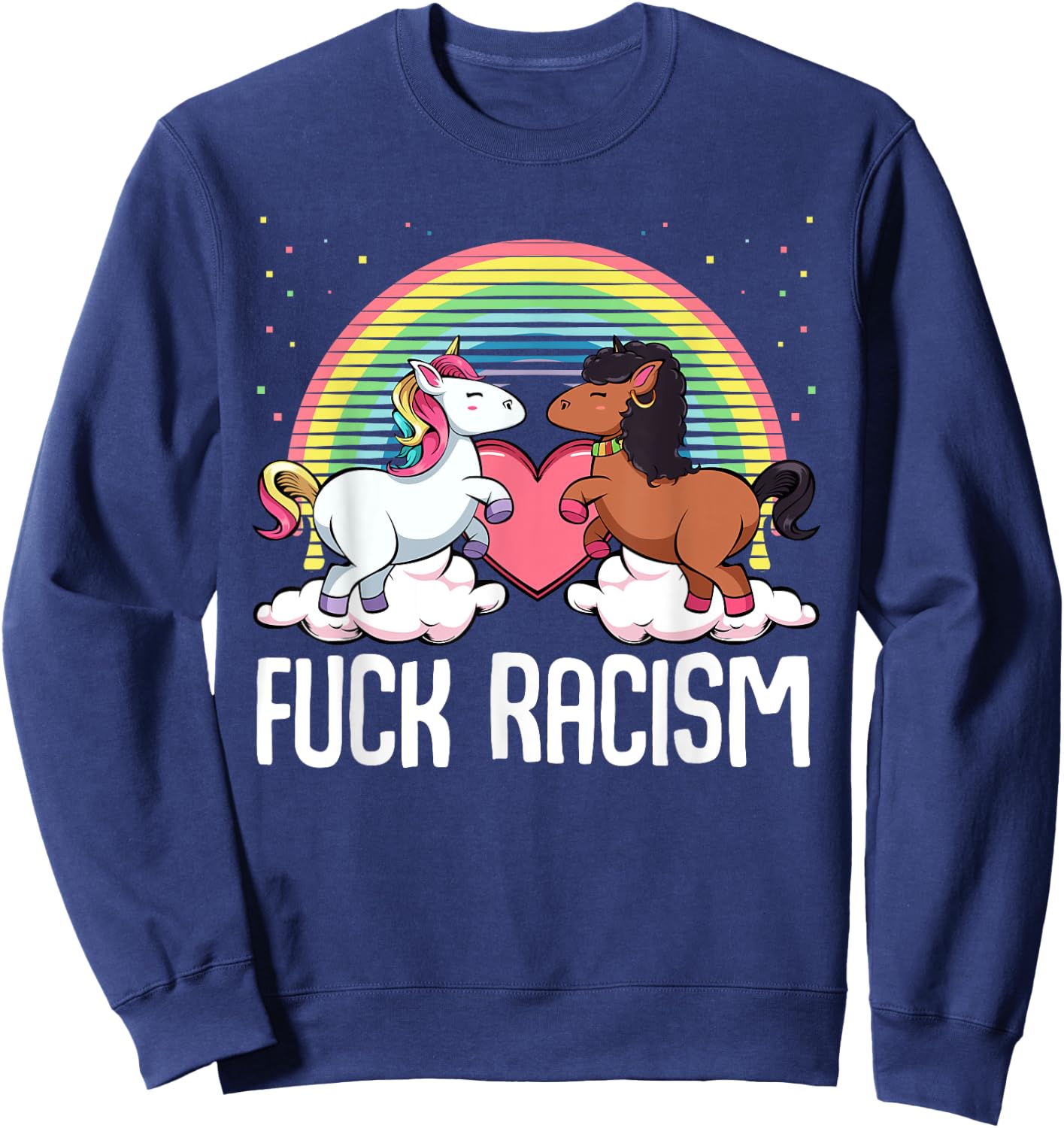 Fuck Racism Unicorn Support Anti Racism Civil Rights Sweatshirt - Sweatshirt | Navy