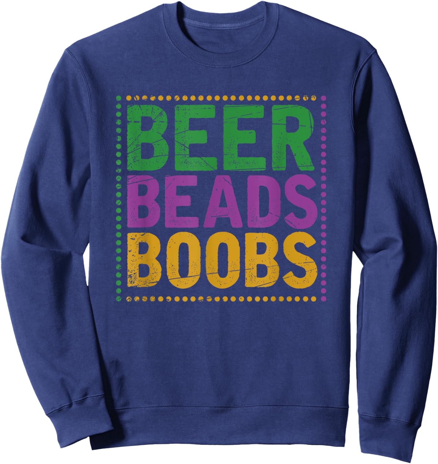 Beer Beads Boobs Funny Masquerade Mardi Gras Sweatshirt - Sweatshirt | Navy