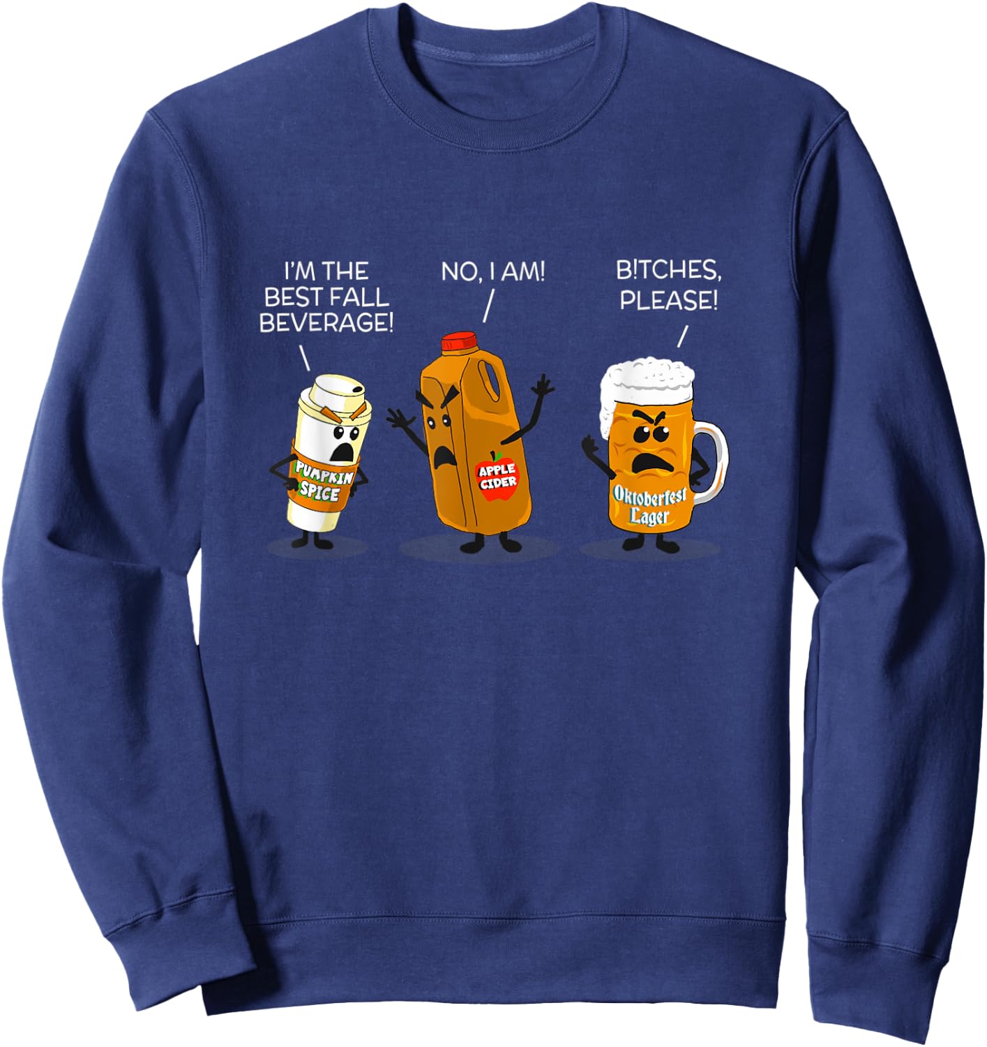 Best Fall Drink Pumpkin Spice Apple Cider Oktoberfest Beer Sweatshirt - Sweatshirt | Navy