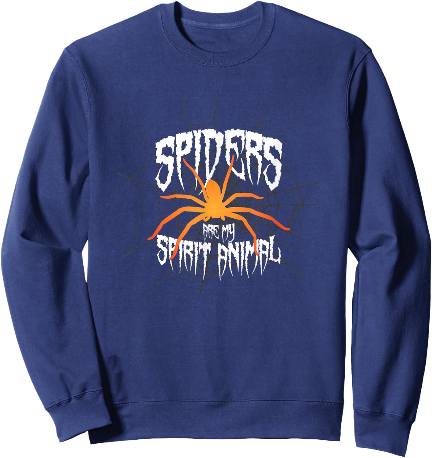 Halloween Spider Web Cobweb Spiders Are My Spirit Animals Sweatshirt - Sweatshirt | Navy