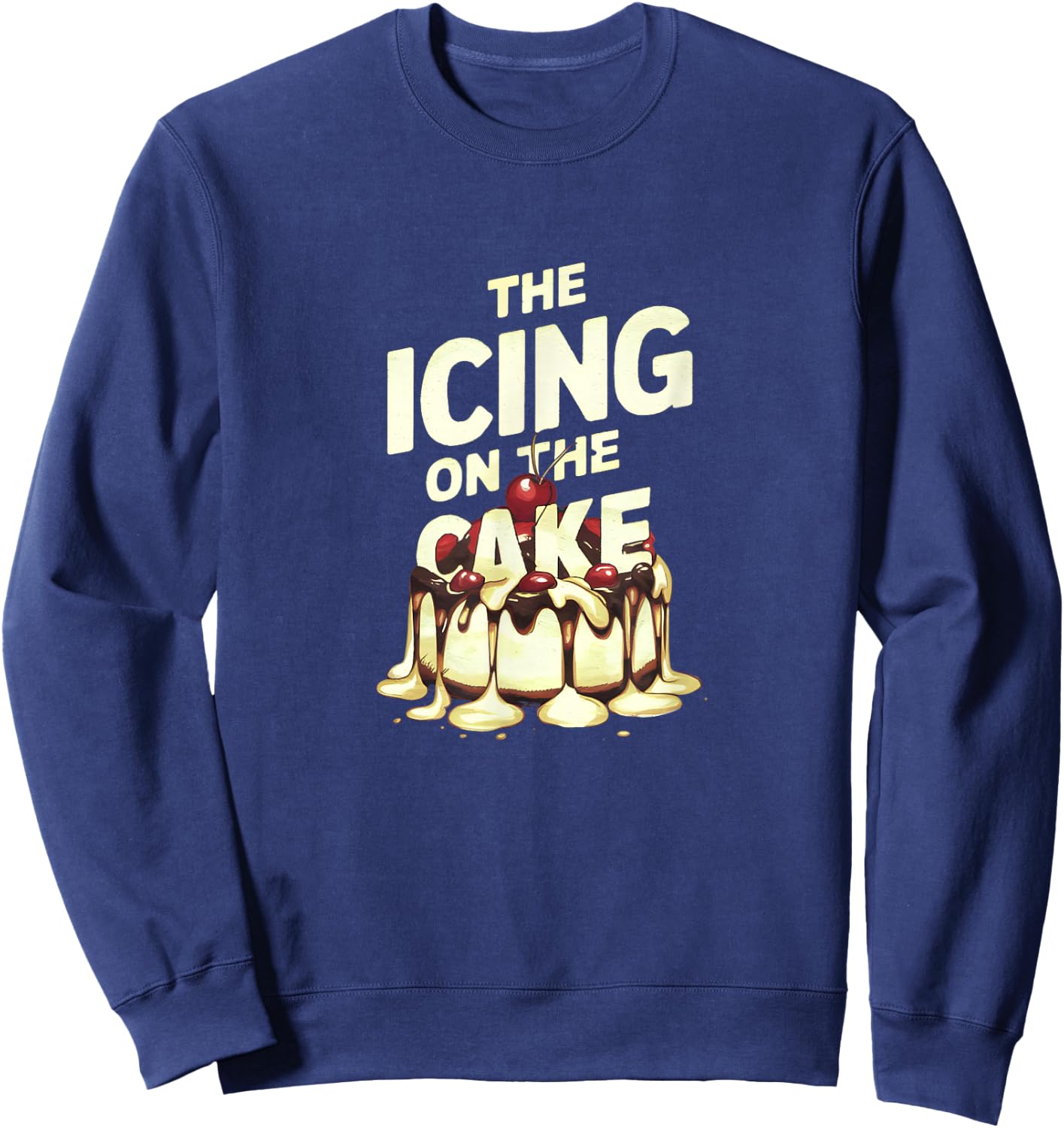 Funny Icing On A Cake Sprinkles Sugar Bakery Print Sweatshirt - Sweatshirt | Navy