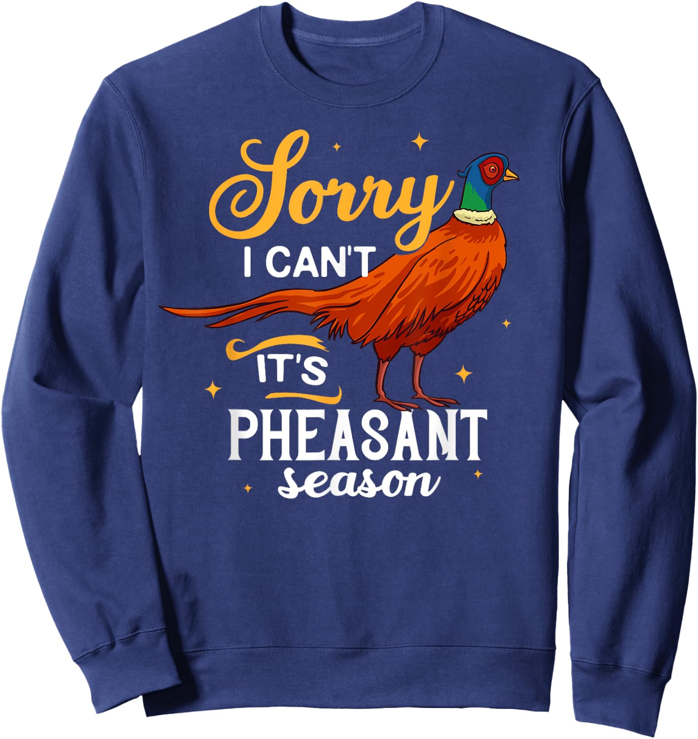 Pheasant Hunting Gift Bird Hunter Season Sweatshirt - Sweatshirt | Navy