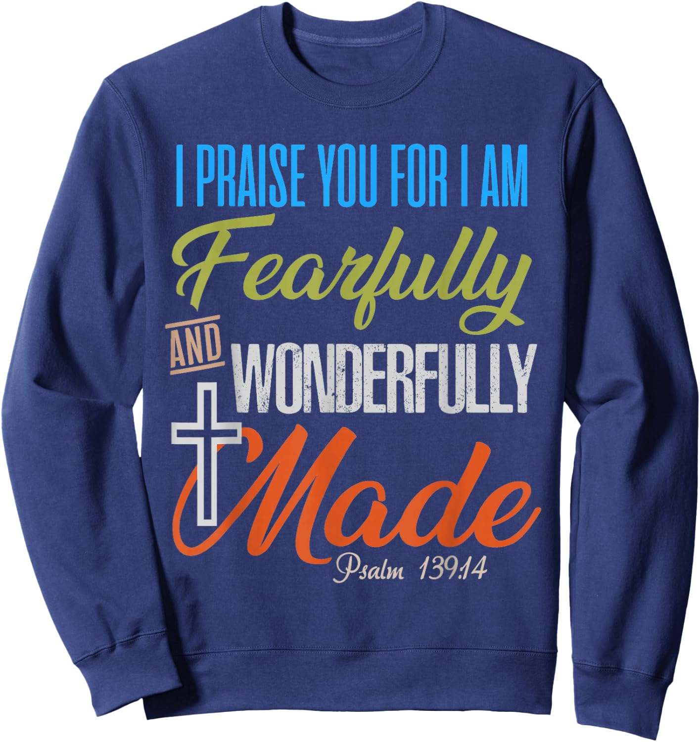 Fearfully and Wonderfully Made Christian Sweatshirt - Sweatshirt | Navy