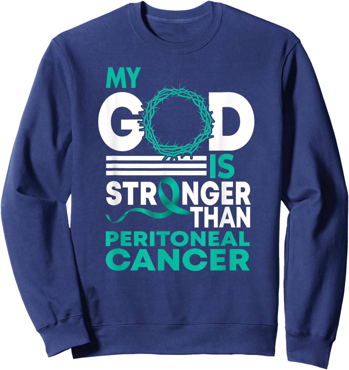 Faith My God Is Stronger Than Peritoneal Cancer Awareness Sweatshirt - Sweatshirt | Navy