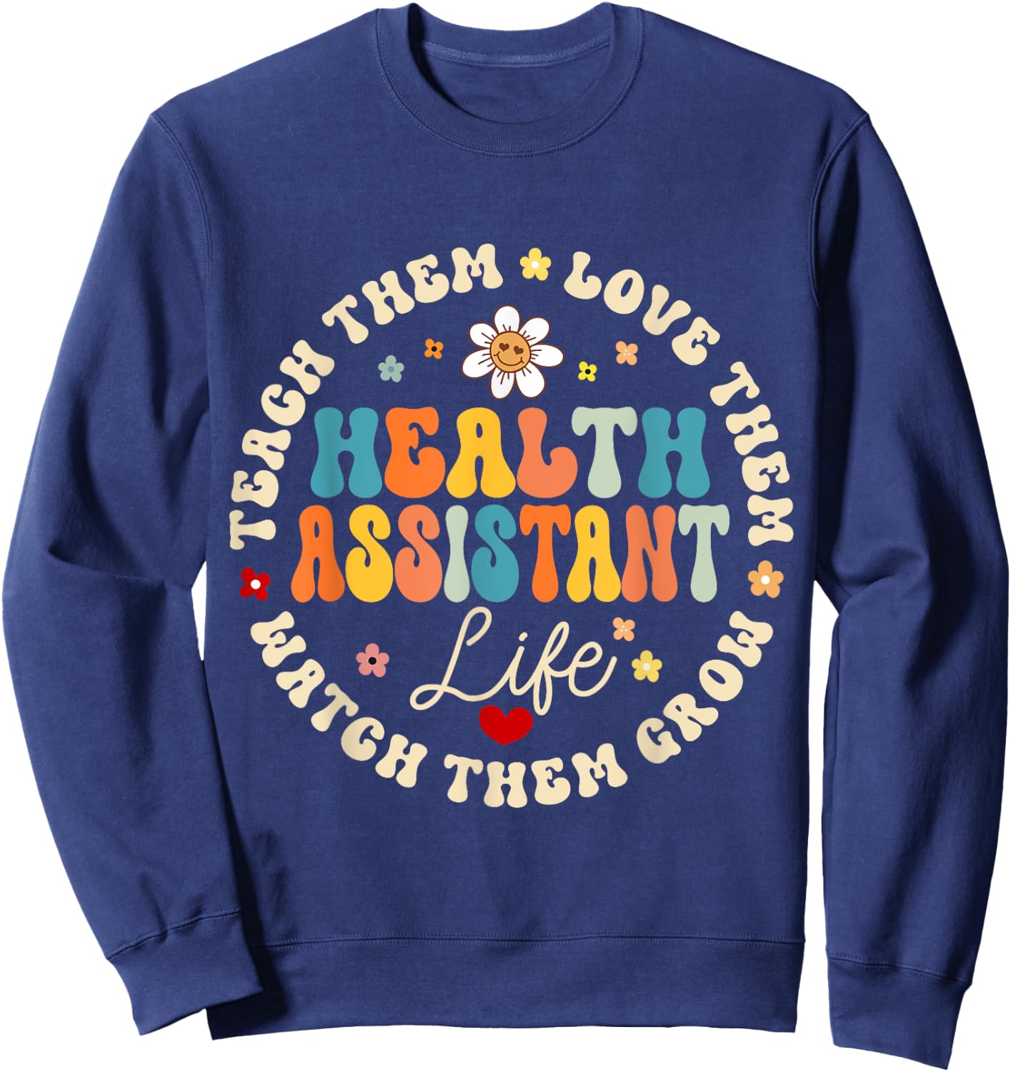 Health Assistant Life School To School & Appreciation Week Sweatshirt - Sweatshirt | Navy