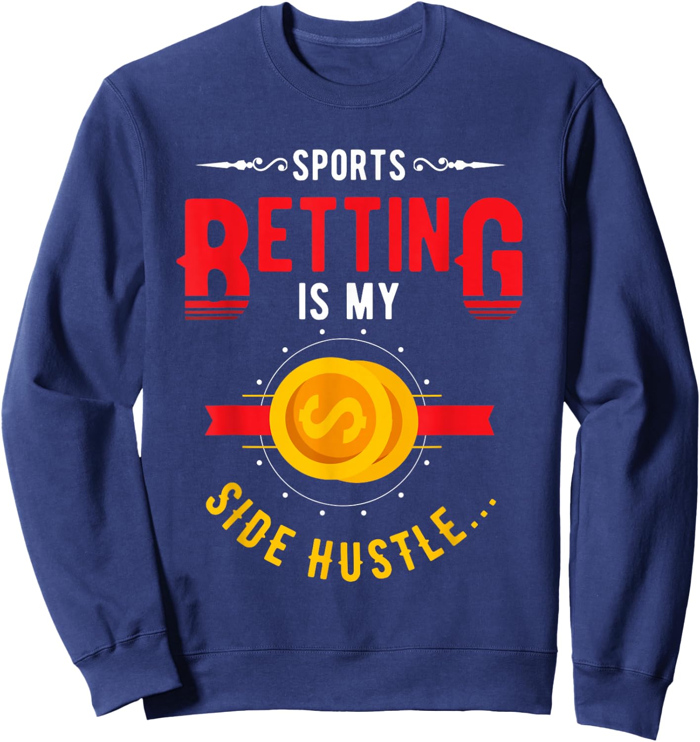 sports Gambler and Poker or roulette or Sports Betting Sweatshirt - Sweatshirt | Navy