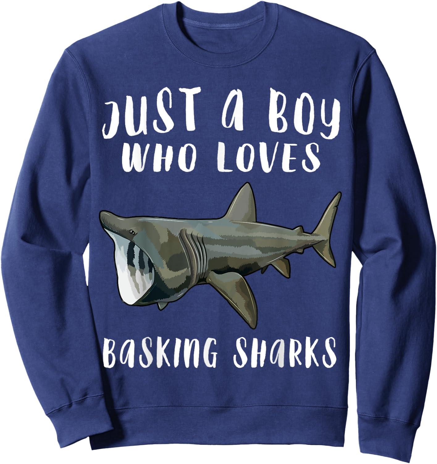 Im Just A Boy Who Loves Basking Shark Lover Gift Sweatshirt - Sweatshirt | Navy