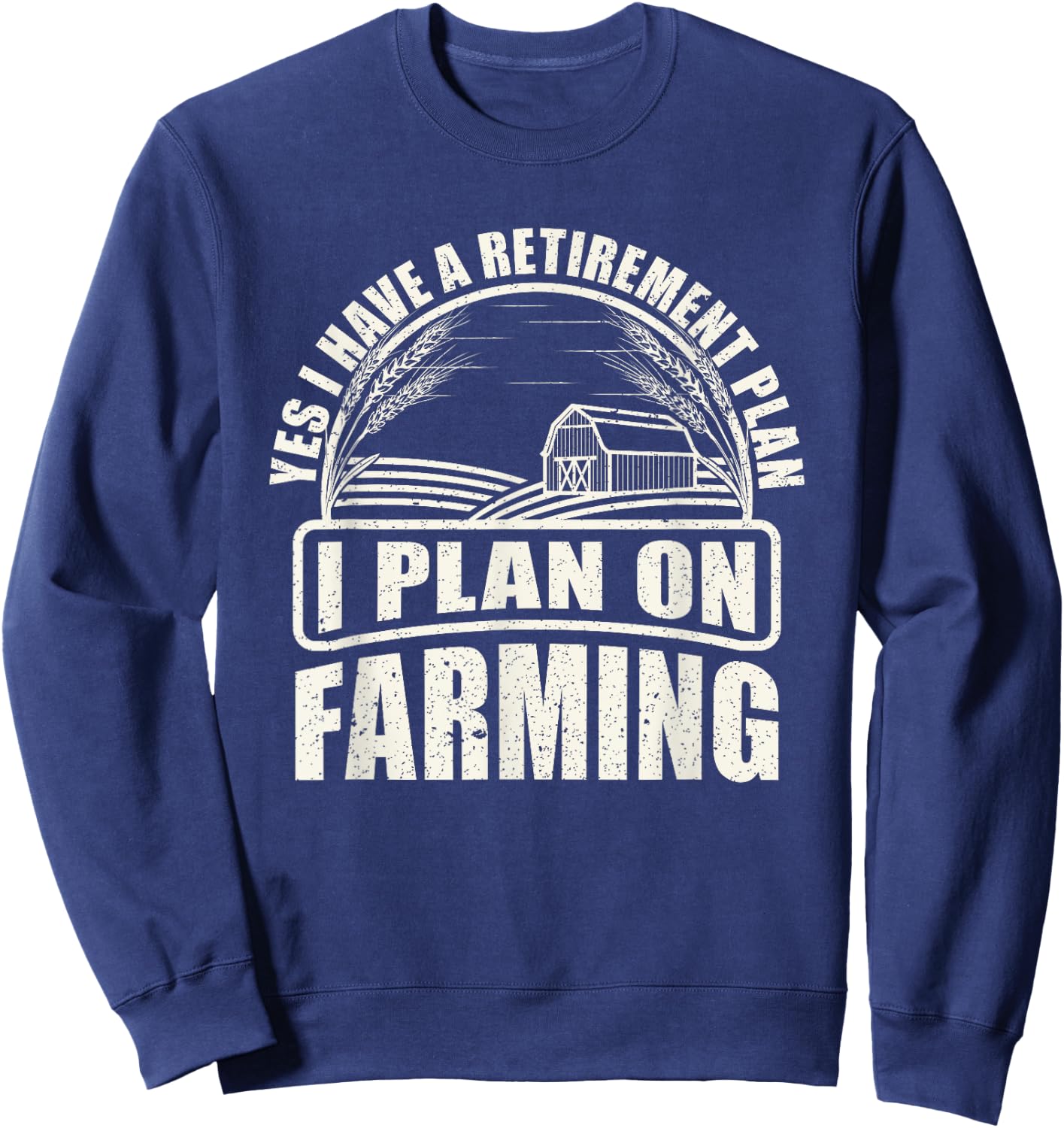Agriculture Tractor Retirement Gift Farmer Sweatshirt - Sweatshirt | Navy