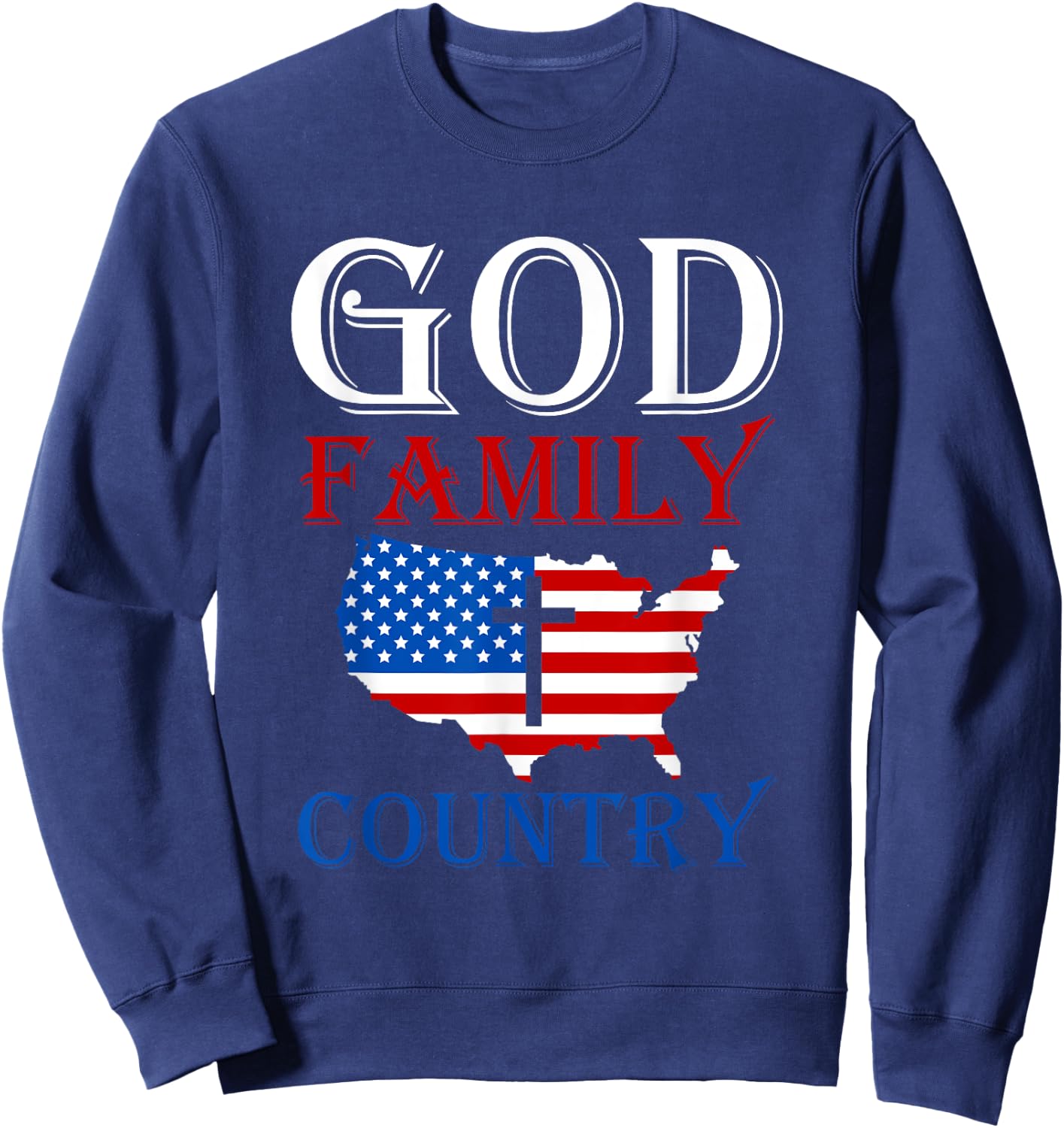 God Family Country Christian Gift USA Prayer Sweatshirt - Sweatshirt | Navy