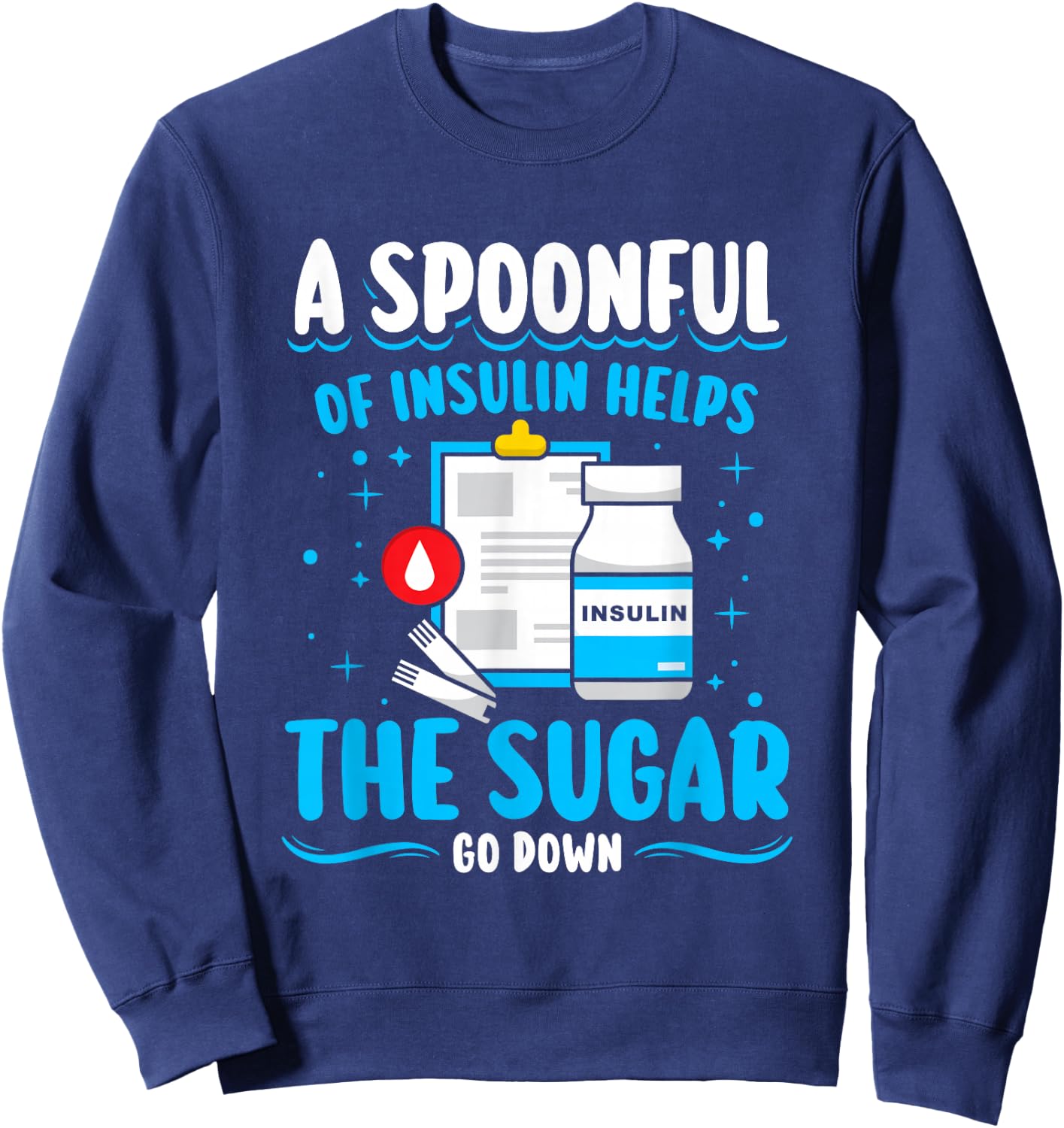 A spoonful of insulin helps - Type 1 Diabetes Sweatshirt - Sweatshirt | Navy