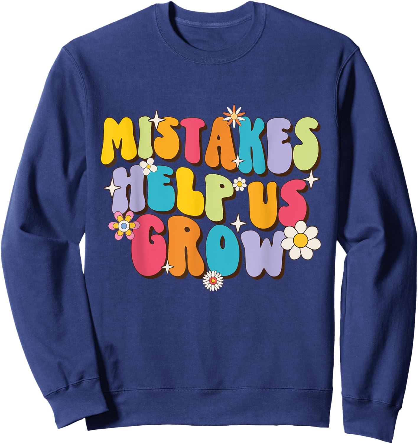 Mistakes Help Us Grow - Teacher Student School Women Girls Kids Sweatshirt - Sweatshirt | Navy