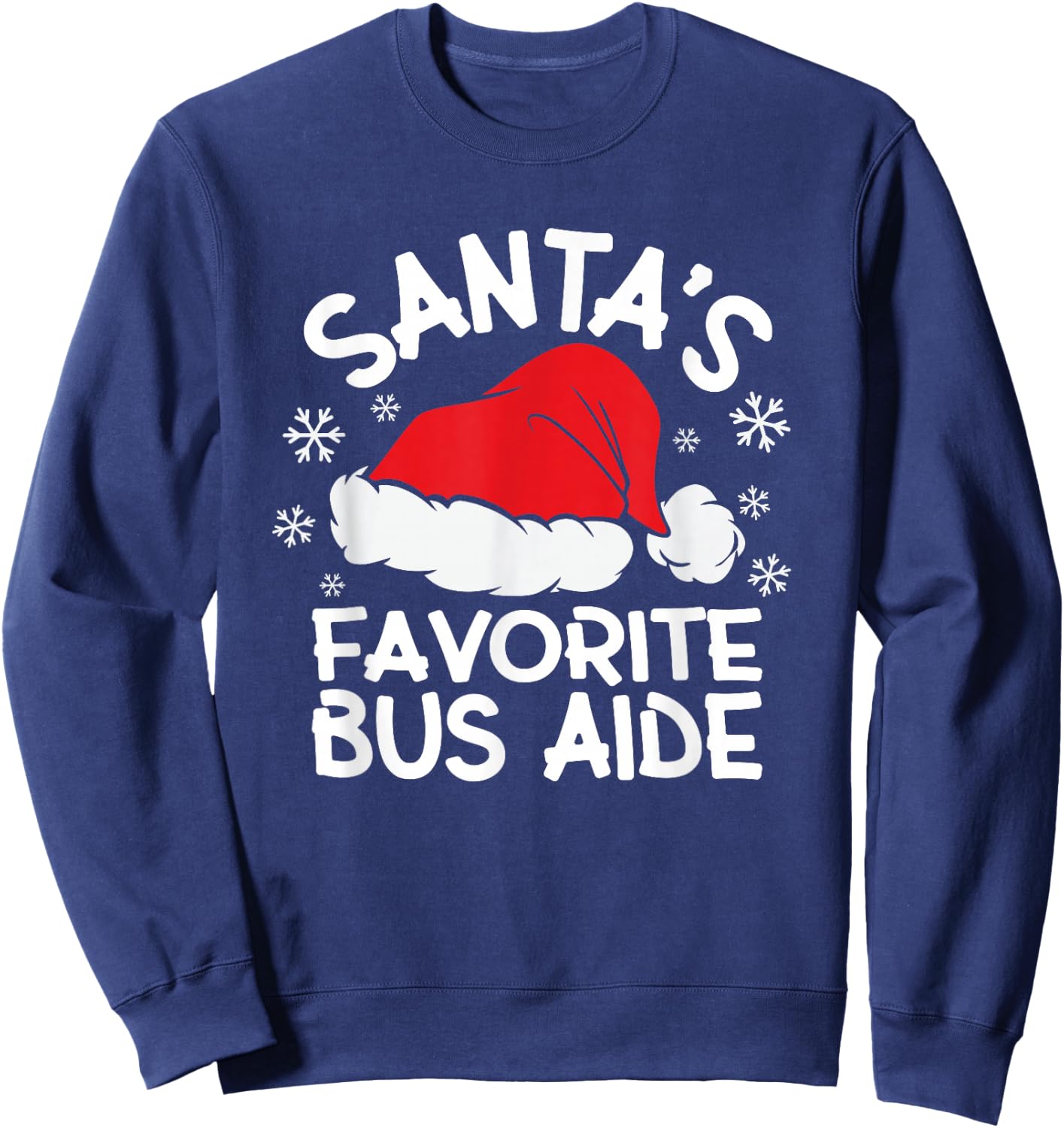 Santa's Favorite Bus Aide Design for Christmas Party Sweatshirt - Sweatshirt | Navy