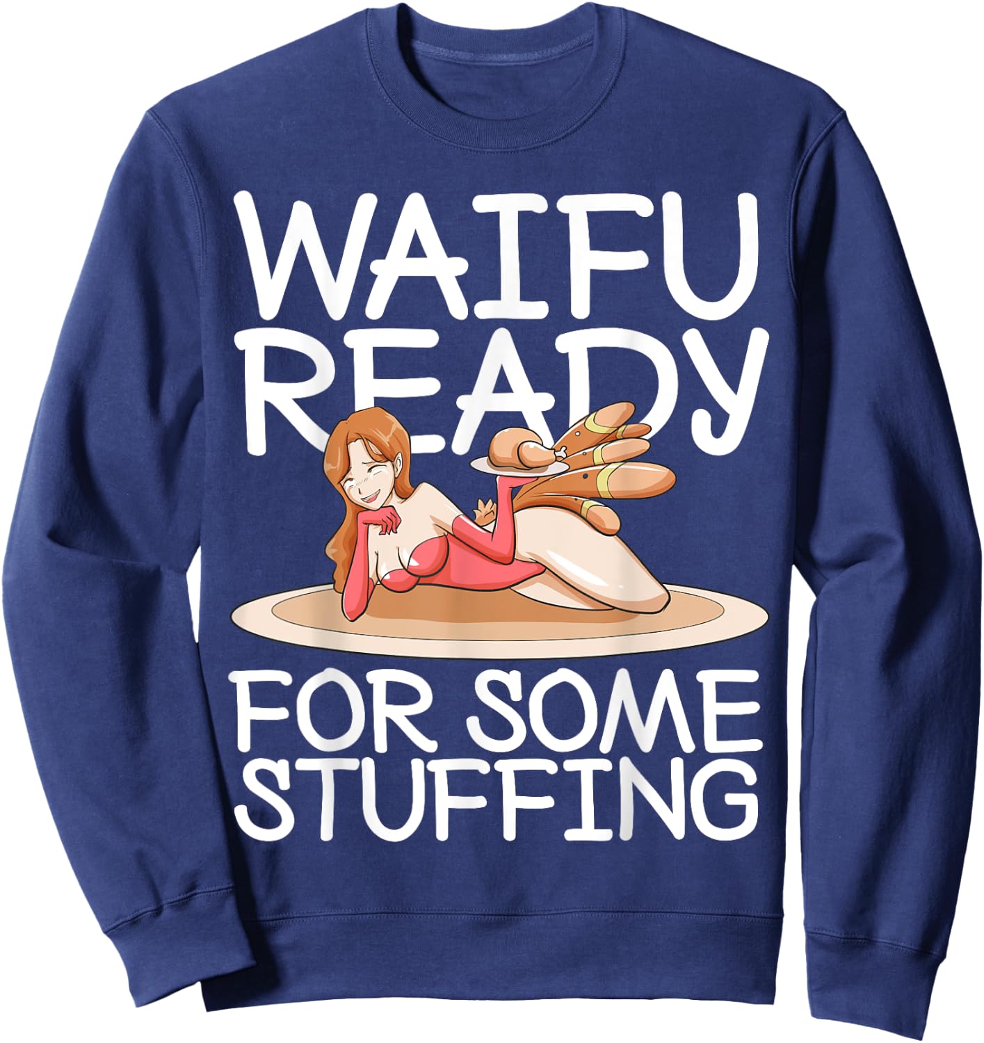 Otaku Ahegao Anime Thanksgiving Ecchi Hentai Lewd Sexy Waifu Sweatshirt - Sweatshirt | Navy