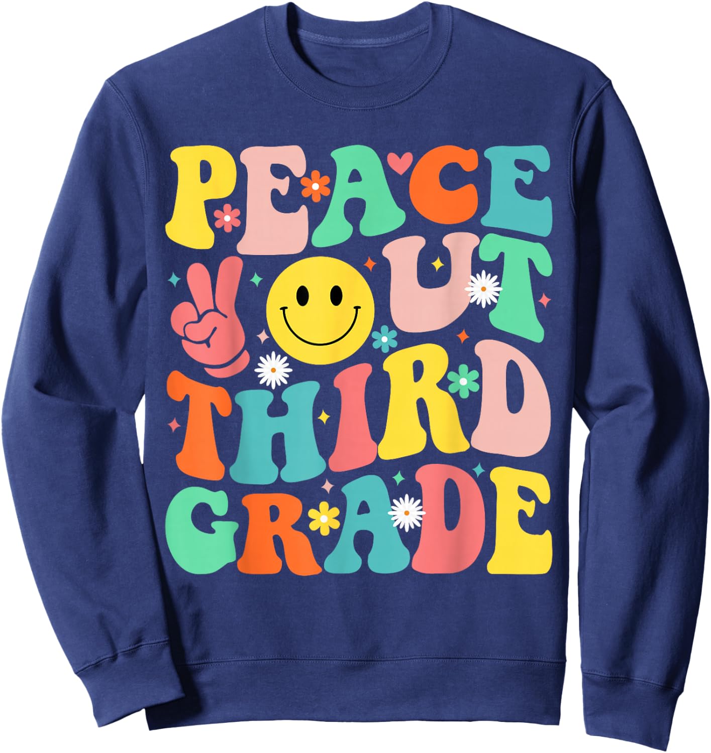 Peace Out Third Grade Groovy 3rd Grade Last day of school Sweatshirt - Sweatshirt | Navy