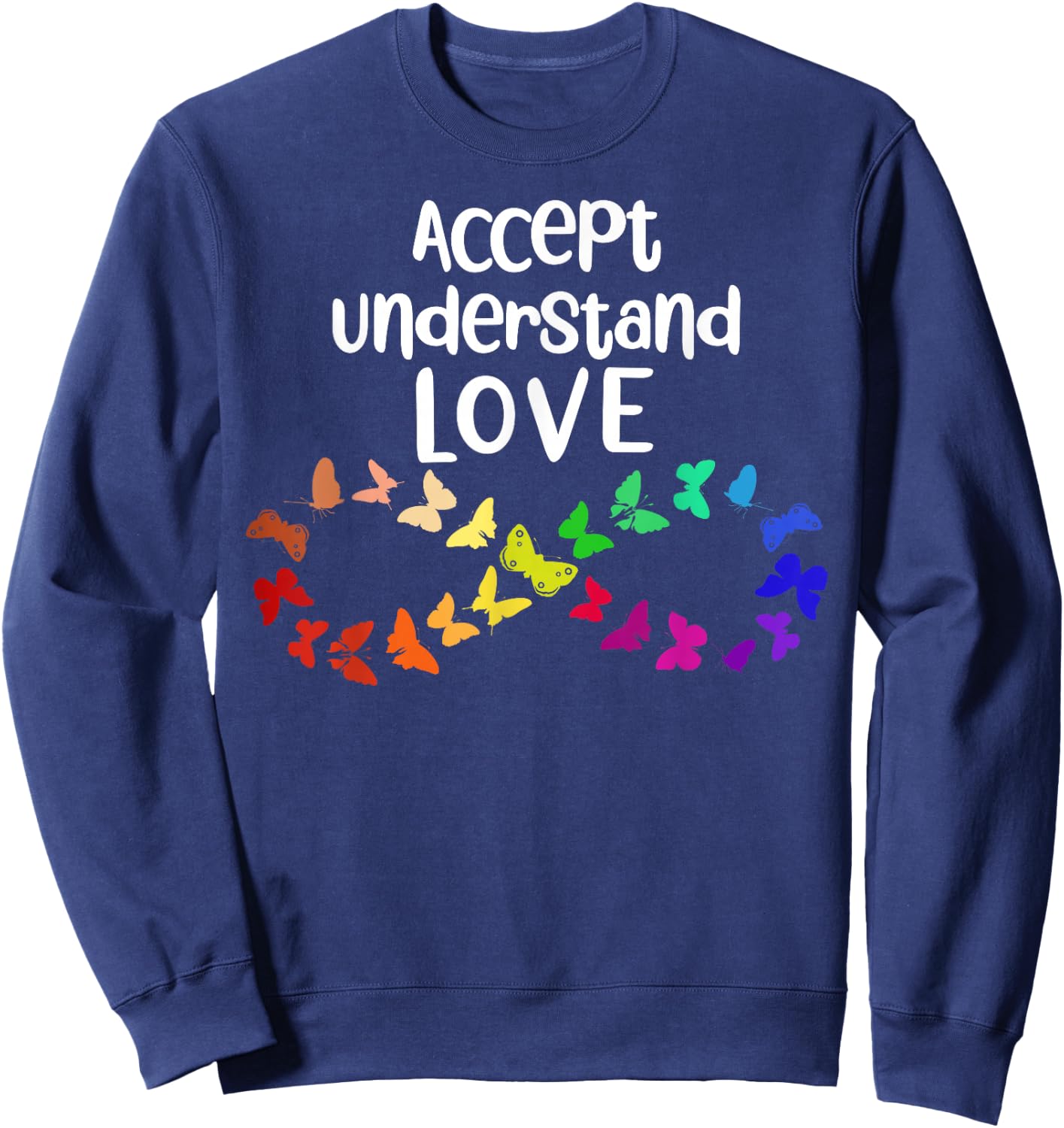 Accept Understand Love Neurodiversity Infinity Autism Small Sweatshirt - Sweatshirt | Navy