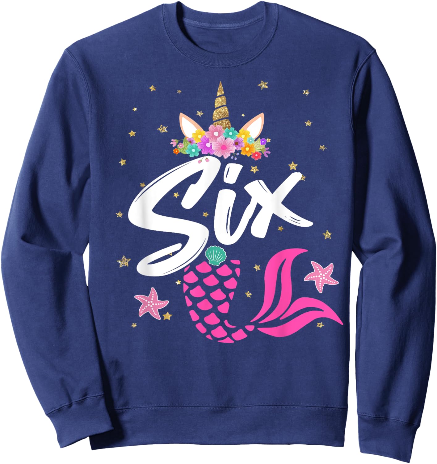 6th Birthday Girl Unicorn Shirt Mermaid Tail 6 Years Old Sweatshirt - Sweatshirt | Navy