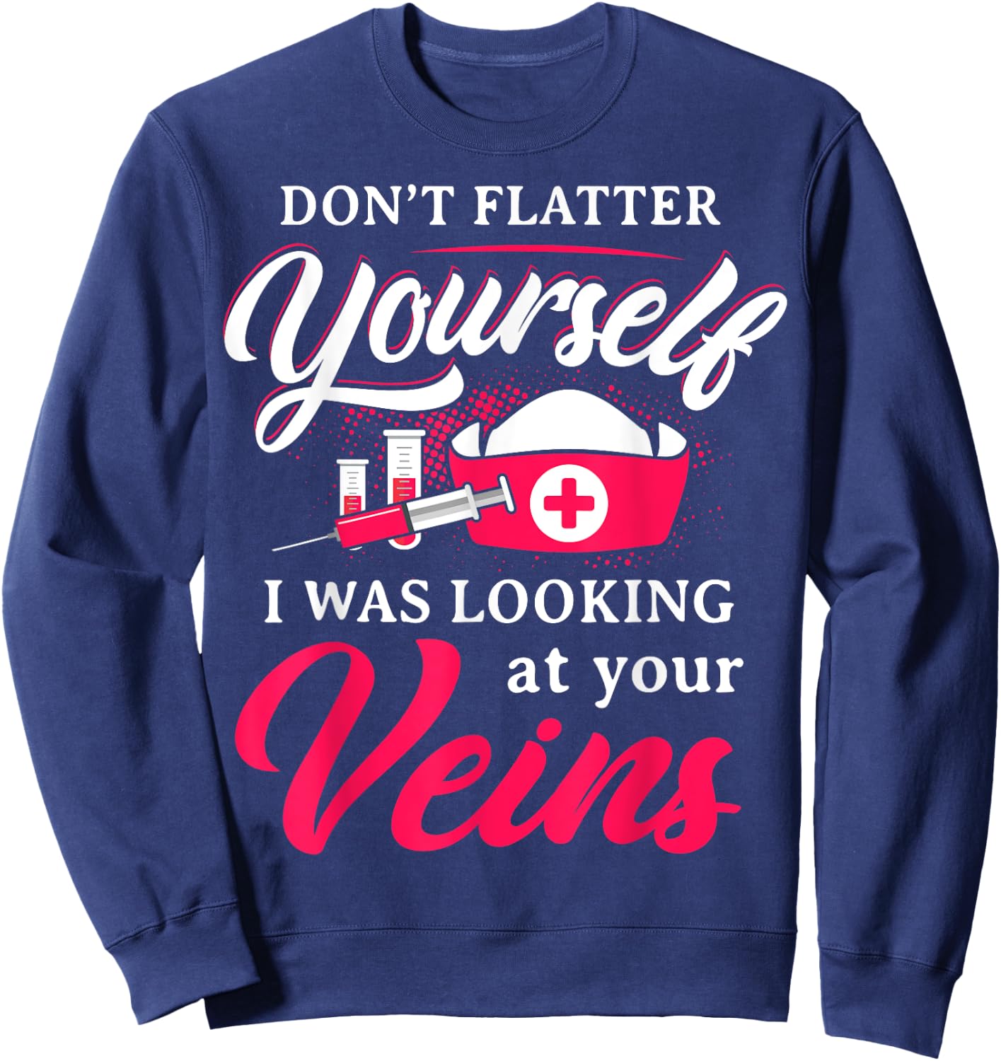 Funny Phlebotomy Technician Phlebotomist Nurse Women Sweatshirt - Sweatshirt | Navy