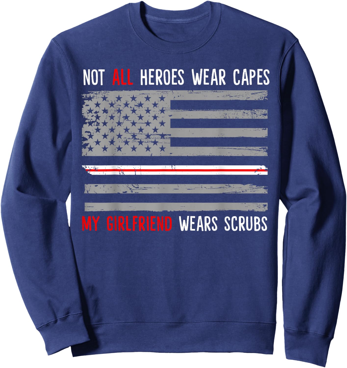 My Girlfriend Wears Scrubs Nurse Gift Boyfriend Sweatshirt - Sweatshirt | Navy