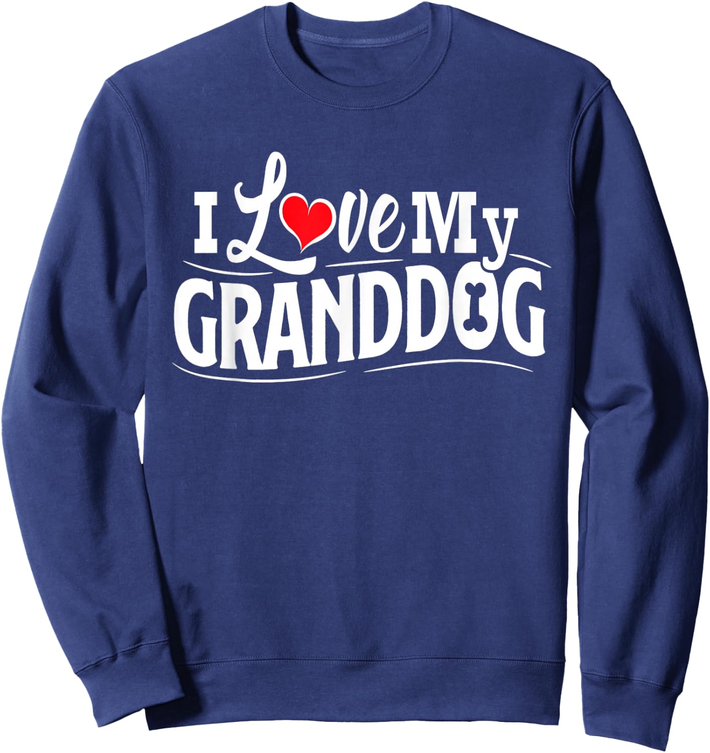 Granddog I Love My Granddog Granddog Shirt Men Grandog Gifts Sweatshirt - Sweatshirt | Navy