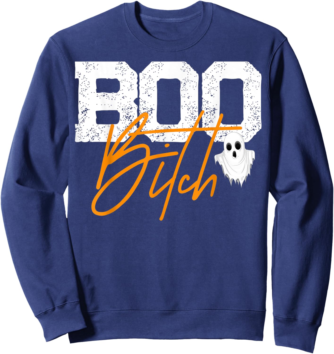 Boo Bitch ghost vintage distressed Halloween humor Sweatshirt - Sweatshirt | Navy