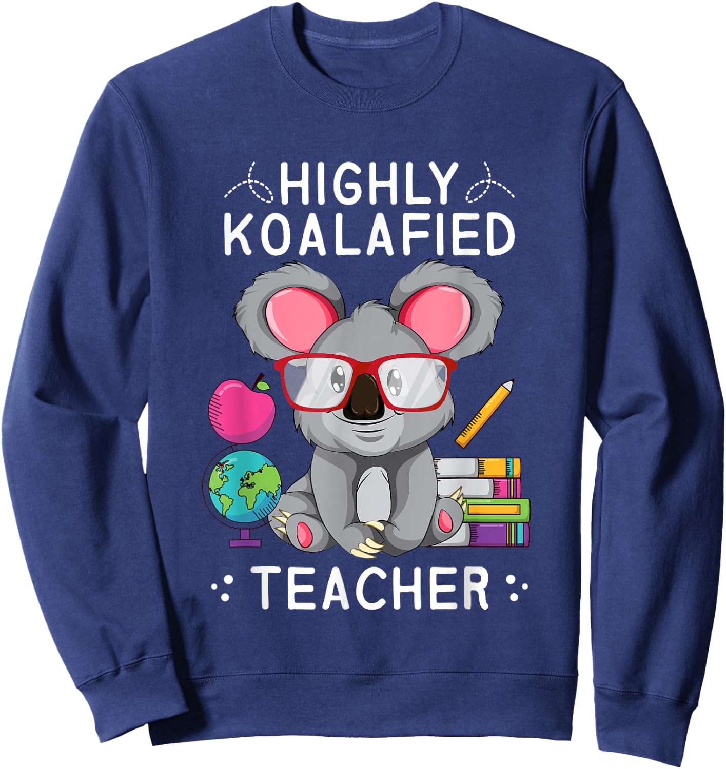 Highly Koalafied Teacher Koala Sweatshirt - Sweatshirt | Navy