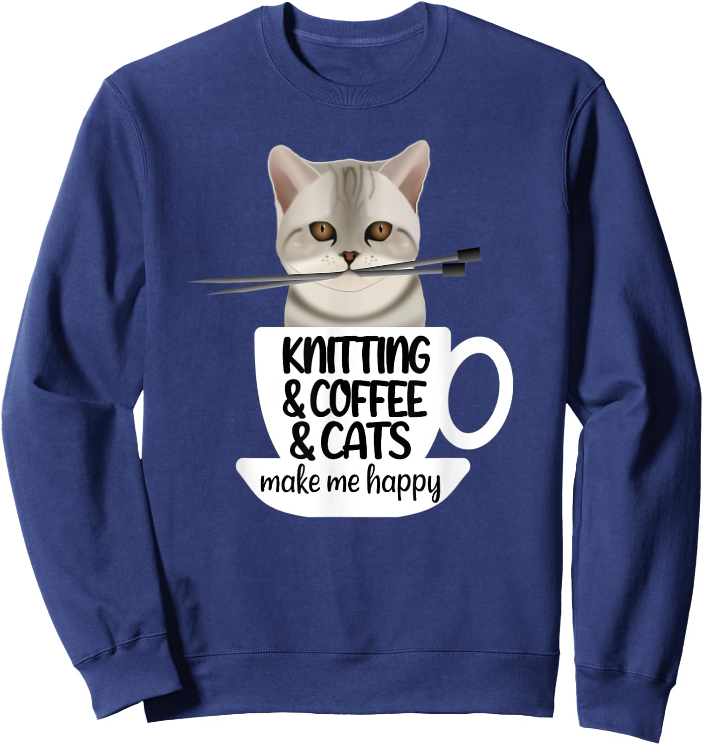 Knitting Coffee And Cats Make Me Happy Sweatshirt - Sweatshirt | Navy