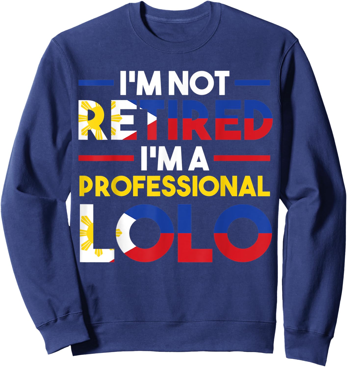 I'm a professional Lolo Grandfather Sweatshirt - Sweatshirt | Navy