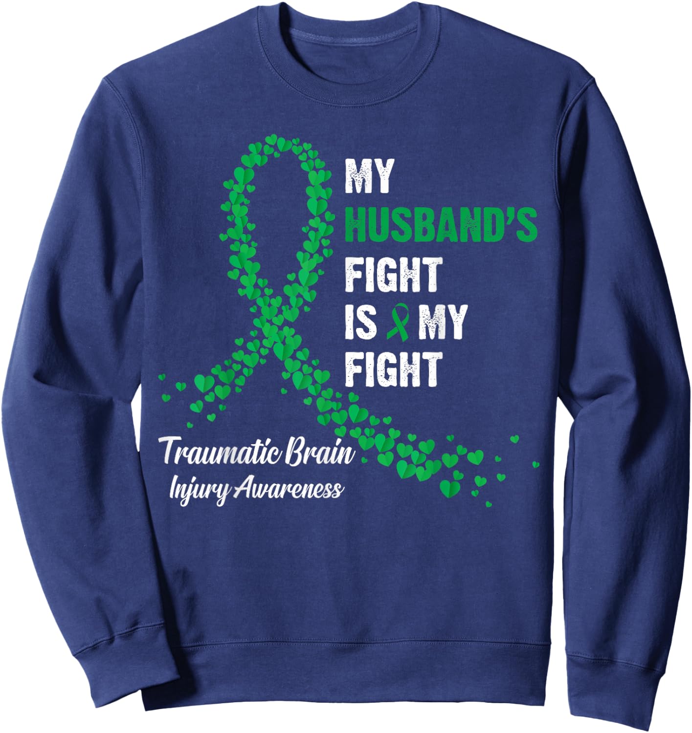 My Husband's Fight My Fight Traumatic Brain Injury Awareness Sweatshirt - Sweatshirt | Navy