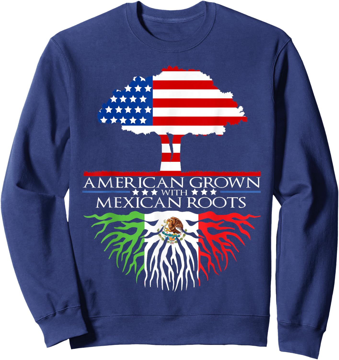 Mexican Roots American Grown Tree Flag USA Mexico Sweatshirt - Sweatshirt | Navy