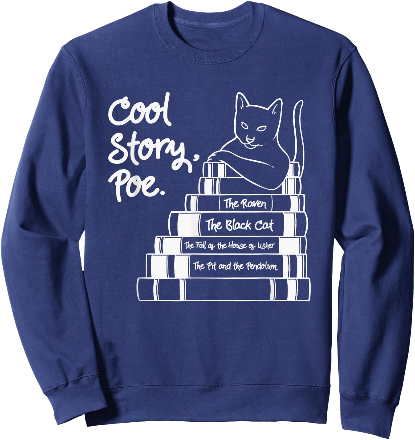 Cool Story Poe Black Cat Edgar Allan Poe Sweatshirt - Sweatshirt | Navy