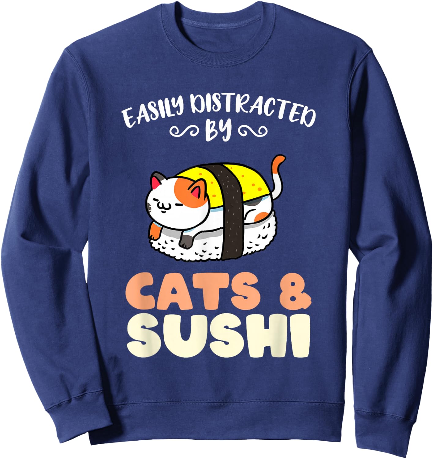 Easily Distracted By Cats And Sushi Sweatshirt - Sweatshirt | Navy