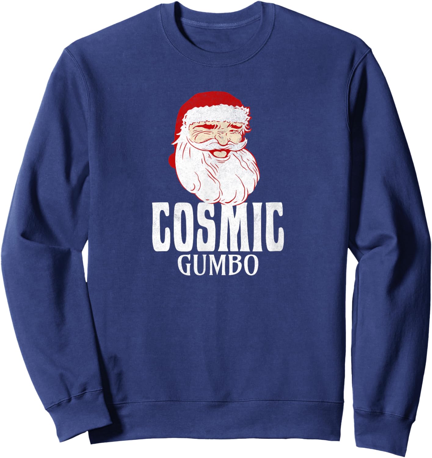 Cosmic Gumbo - I think you should leave Santa Claus Sweatshirt - Sweatshirt | Navy
