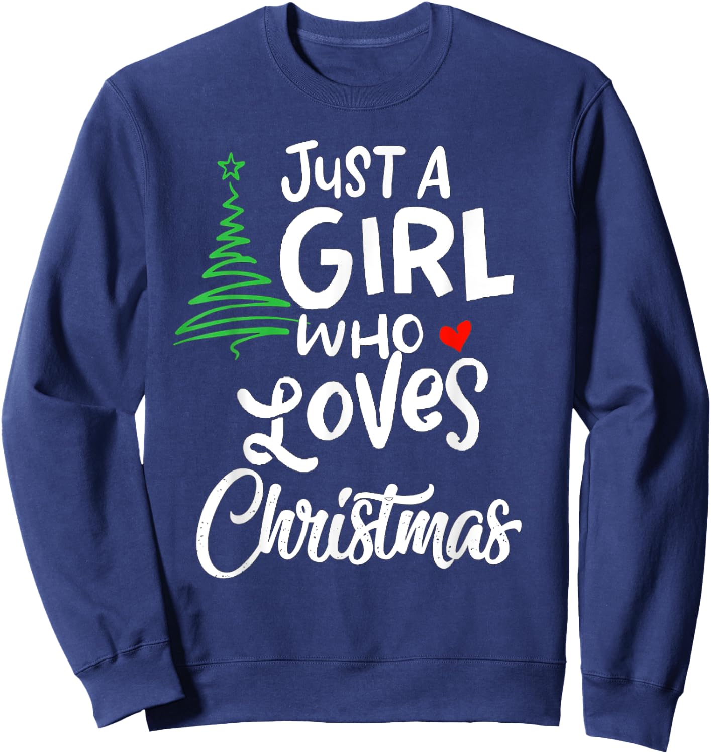 Just a Girl who Loves Christmas a Gift XMAS Sweatshirt - Sweatshirt | Navy
