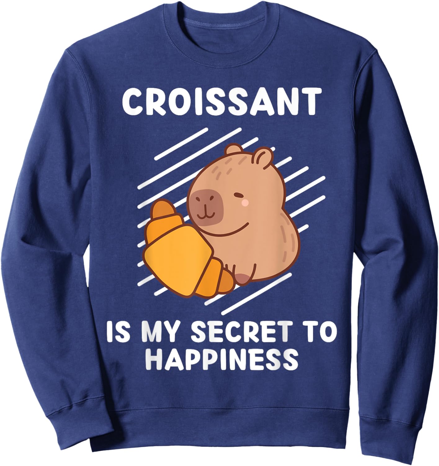 Cute Capybara Croissant Is My Secret To Happiness Capybara Sweatshirt - Sweatshirt | Navy