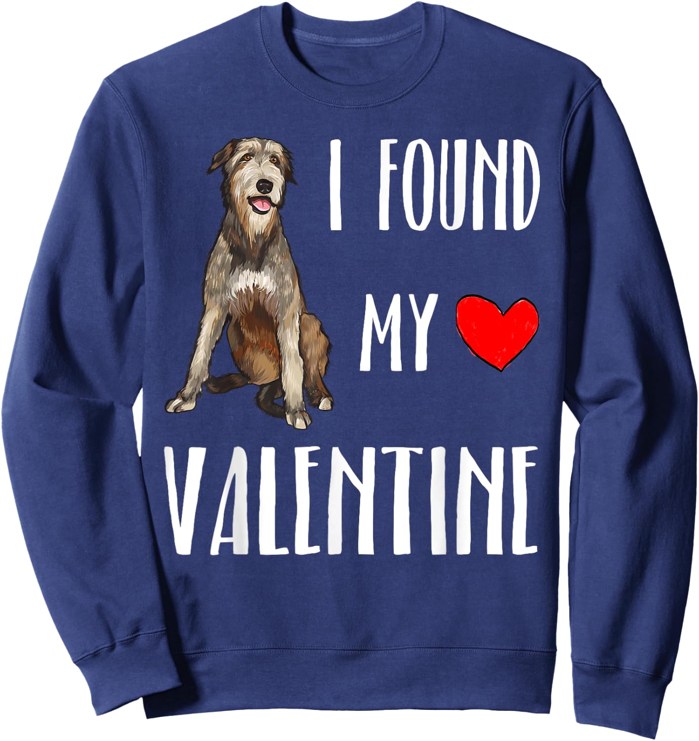 I Found My Valentine Day Irish Wolfhound Dog Lover Gift Sweatshirt - Sweatshirt | Navy