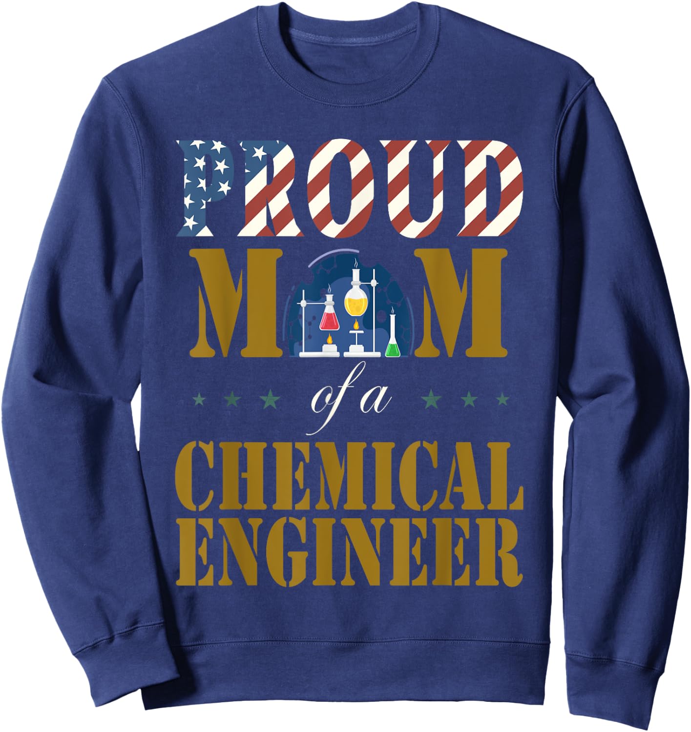 Vintage Flag American Proud Mom of a Chemical Engineer lover Sweatshirt - Sweatshirt | Navy