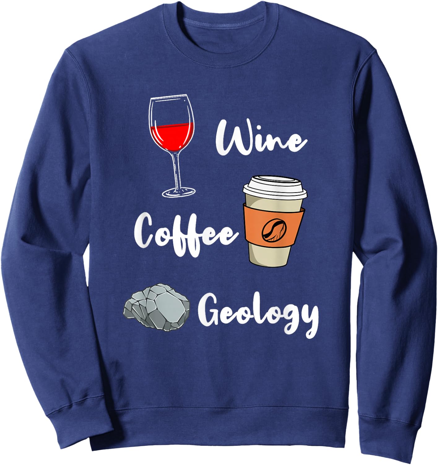 Wine Coffee Geology Sweatshirt - Sweatshirt | Navy