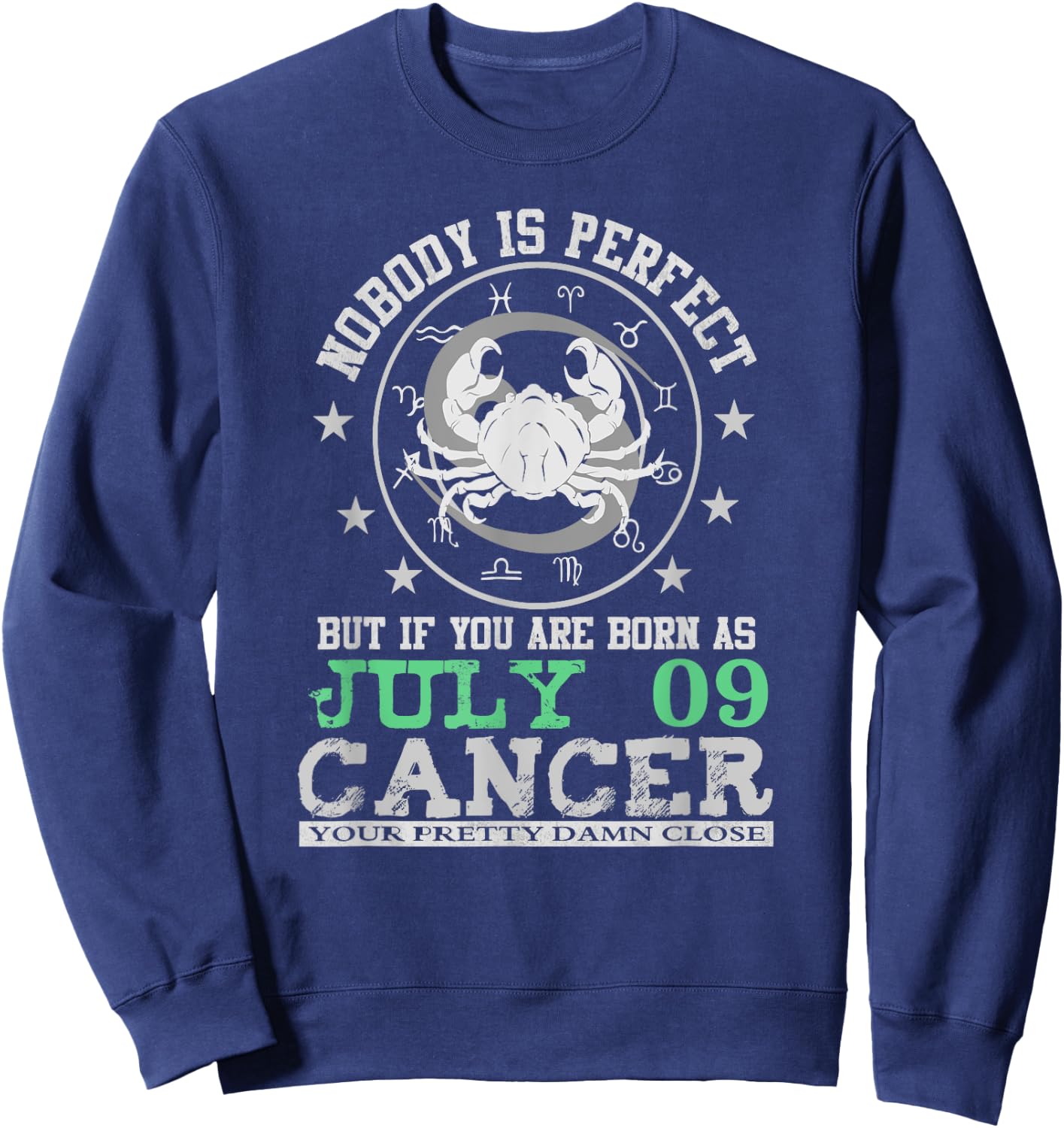 Cancer Zodiac Sign July 09 Horoscope Astrology Birthday Sweatshirt - Sweatshirt | Navy