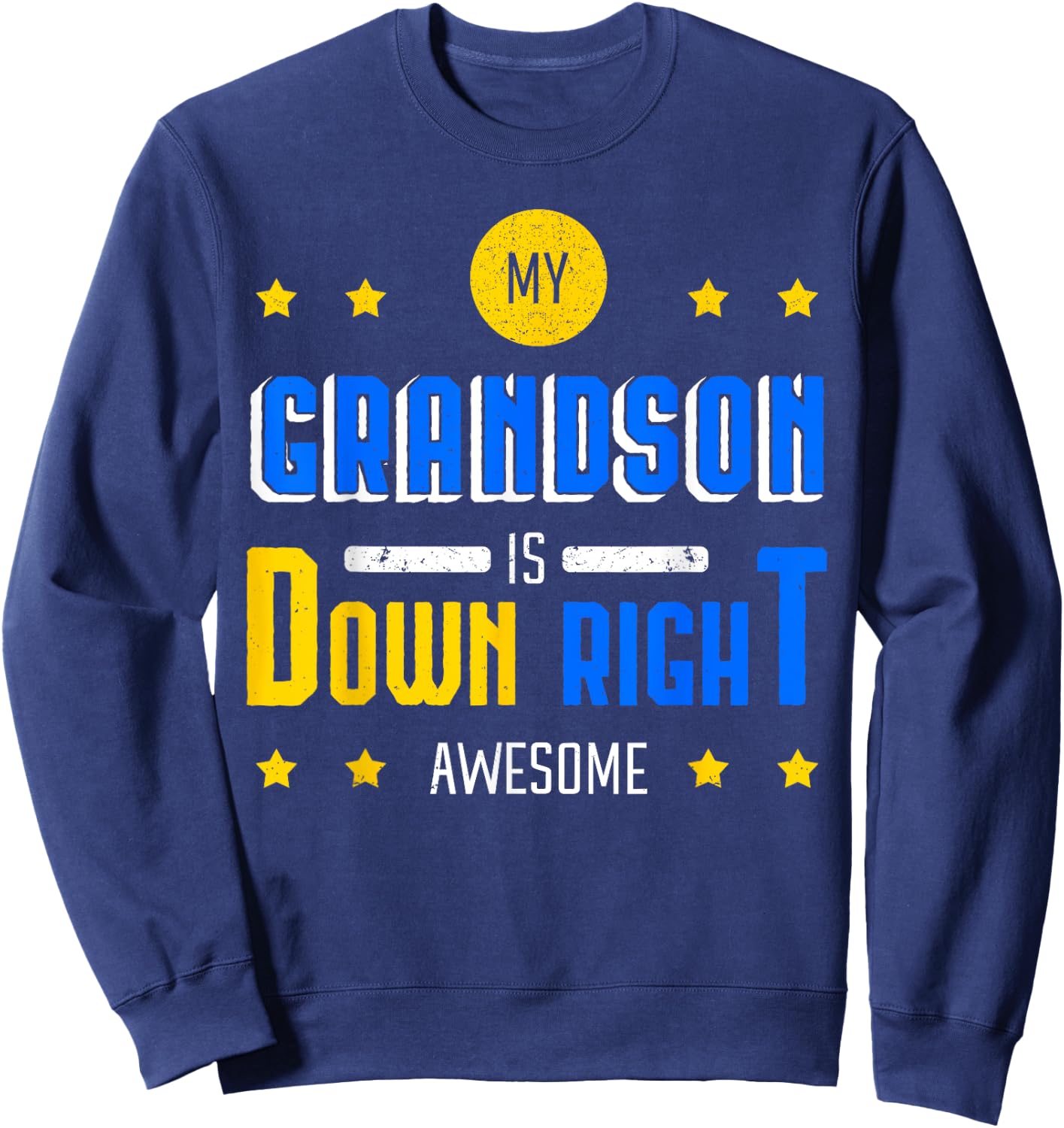 Down Syndrome Awareness Grandma Grandpa Trisonomy 21 Gift Sweatshirt - Sweatshirt | Navy