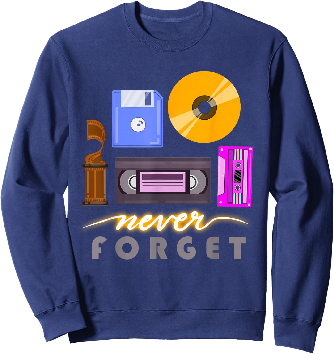 A Good Apparel Co. Never Forget Retro Vintage Cassette Tape Floppy Disk VHS CD -Adults Sweatshirt - Sweatshirt | Navy
