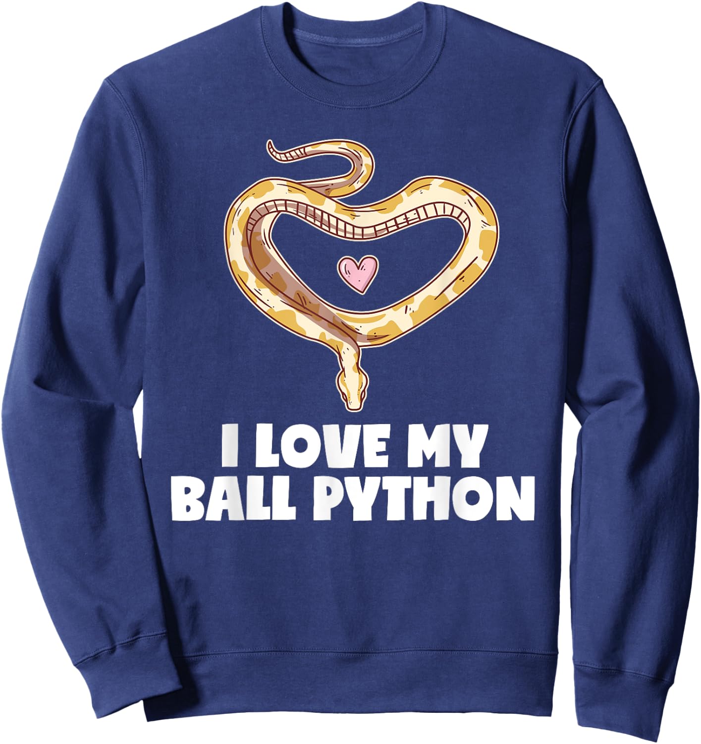 I Love My Ball Python Heart Pet Snake Animal Reptile Sweatshirt - Sweatshirt | Navy