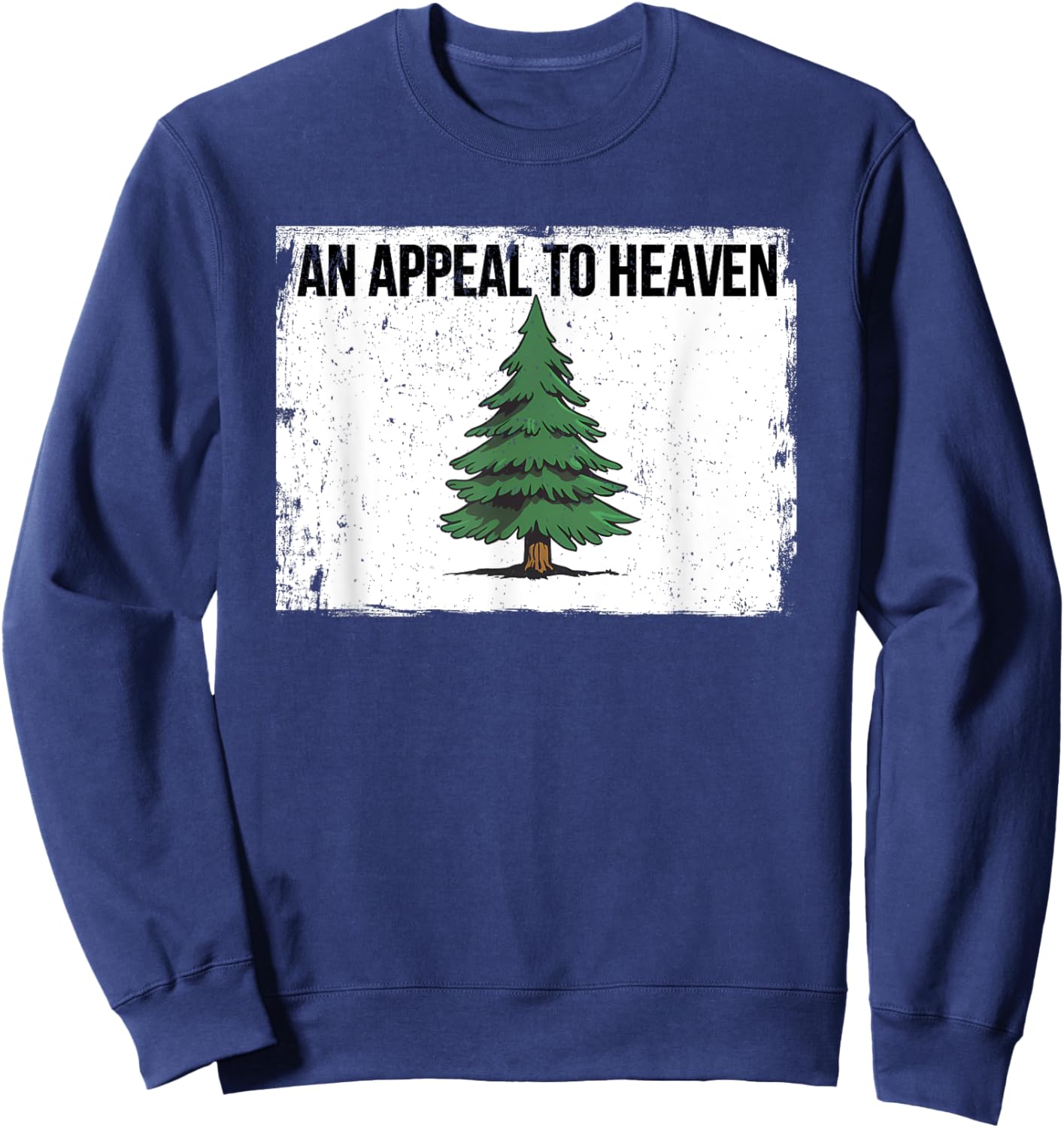 An Appeal To Heaven Flag Pine Tree Flag Sweatshirt - Sweatshirt | Navy