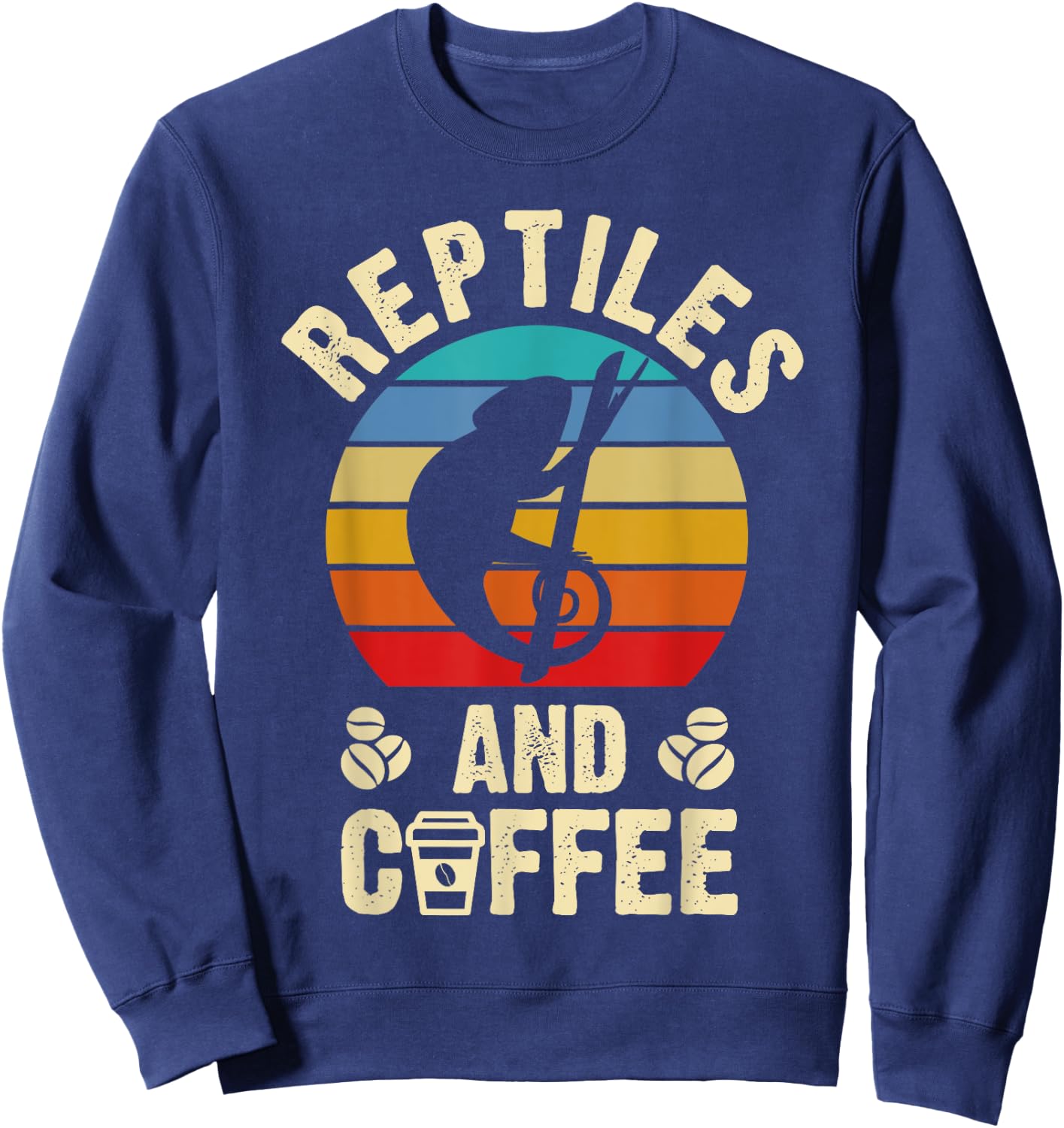 I like Reptiles & Coffee Funny vintage Pet theme lover gift Sweatshirt - Sweatshirt | Navy
